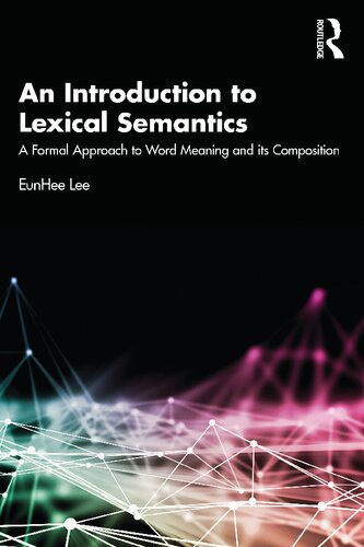 دانلود نسخه کامل کتاب An Introduction to Lexical Semantics: A Formal Approach to Word Meaning and its Composition