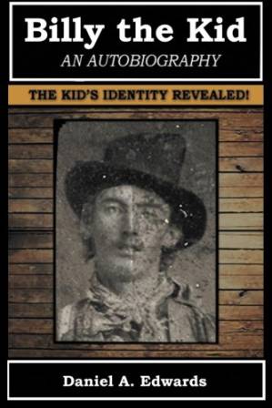 دانلود کتاب Billy the Kid: An Autobiography: The Story of Brushy Bill Roberts – Billy the Kid: An Autobiography: The Story of Brushy Bill Roberts