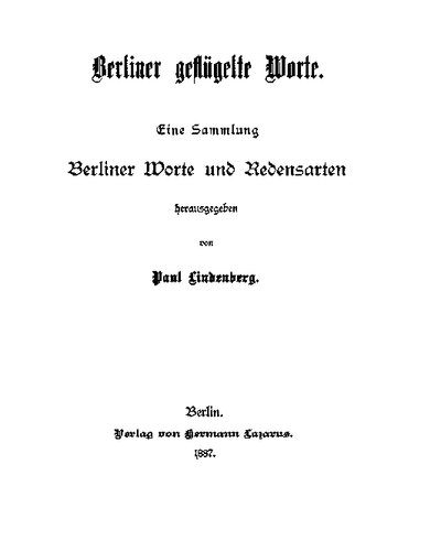 دانلود نسخه کامل کتاب Berliner geflügelte Worte. Eine Sammlung Berliner Worte und Redensarten