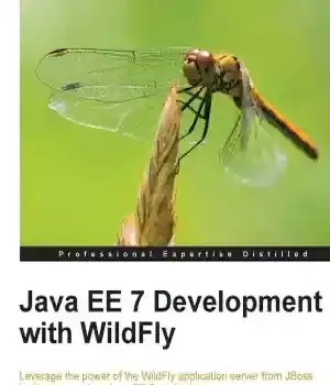 دانلود کتاب Java EE 7 Development with WildFly – توسعه Java EE 7 با Wildfly