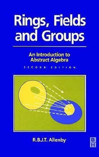دانلود نسخه کامل کتاب Rings, Fields and Groups, An Introduction to Abstract Algebra