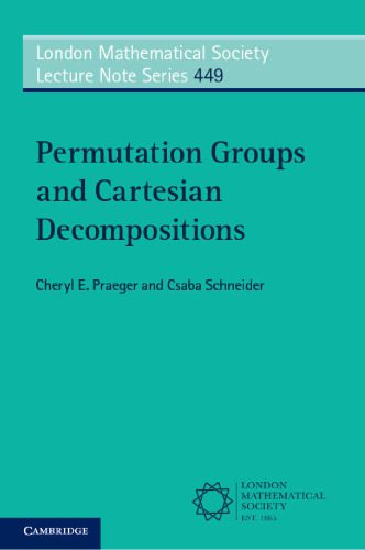 دانلود نسخه کامل کتاب Permutation Groups and Cartesian Decompositions