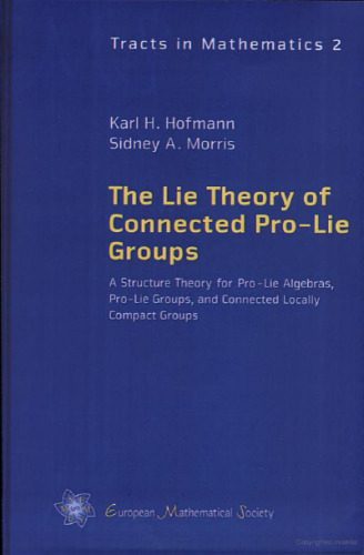 دانلود نسخه کامل کتاب The Lie Theory of Connected Pro-Lie Groups