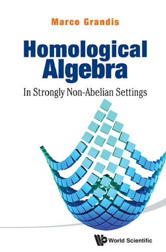 دانلود نسخه کامل کتاب Homological Algebra: In Strongly Non-Abelian Settings