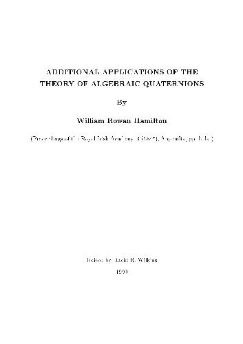 دانلود نسخه کامل کتاب Additional Applications of the Thepry of Algebraic Quaternions