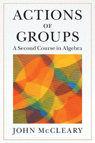 دانلود نسخه کامل کتاب Actions of Groups: A Second Course in Algebra