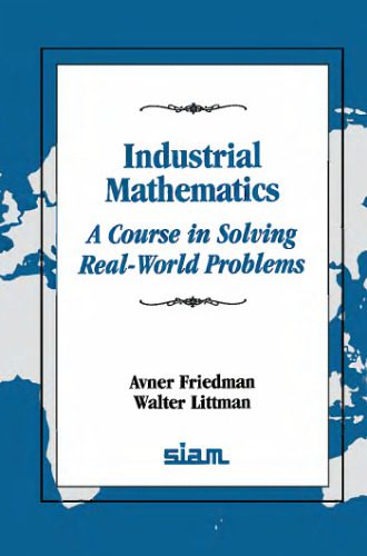 دانلود نسخه کامل کتاب Industrial mathematics: a course in solving real-world problems