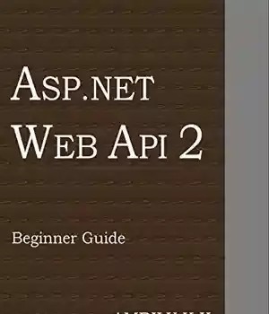 دانلود کتاب ASP.NET Web API 2: Beginner Guide – ASP.NET Web API 2: راهنمای مبتدی