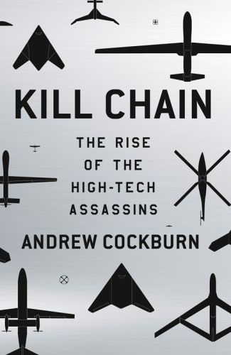 دانلود کتاب Kill Chain: The Rise of the High-Tech Assassins – Kill Chain: The Rise of the High-Tech Assassins