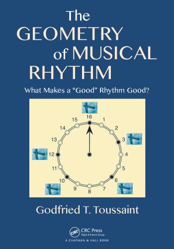 دانلود نسخه کامل کتاب The Geometry of Musical Rhythm: What Makes a “Good” Rhythm Good?