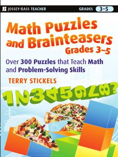 دانلود نسخه کامل کتاب Math Puzzles and Brainteasers, Grades 3-5: Over 300 Puzzles that Teach Math and Problem-Solving Skills