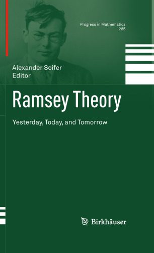 دانلود نسخه کامل کتاب Ramsey Theory: Yesterday, Today, and Tomorrow