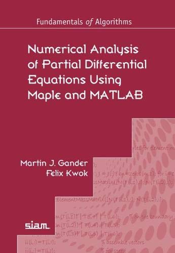 دانلود نسخه کامل کتاب Numerical Analysis of Partial Differential Equations Using Maple and MATLAB