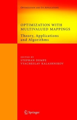 دانلود کتاب Optimization with Multivalued Mappings: Theory, Applications and Algorithms (Springer Its Applications