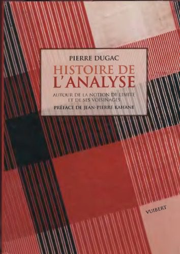 دانلود نسخه کامل کتاب Histoire de l’analyse: Autour de la notion de limite et de ses voisinages