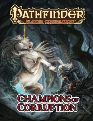 دانلود کتاب Pathfinder Player Companion: Champions of Corruption – Pathfinder Player Companion: Champions of Corruption