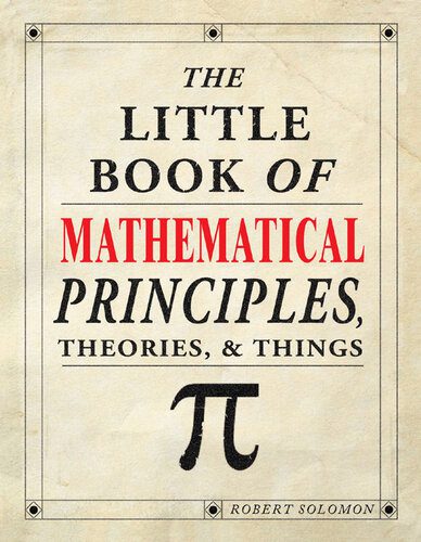 دانلود نسخه کامل کتاب The Little Book of Mathematical Principles, Theories, & Things