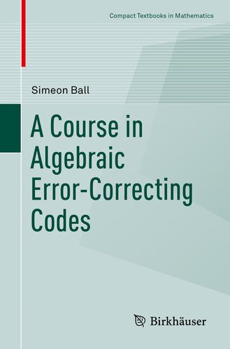 دانلود نسخه کامل کتاب A Course in Algebraic Error-Correcting Codes