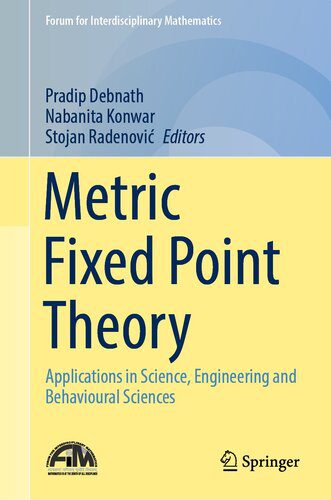 دانلود نسخه کامل کتاب Metric Fixed Point Theory : Applications in Science, Engineering and Behavioural Sciences