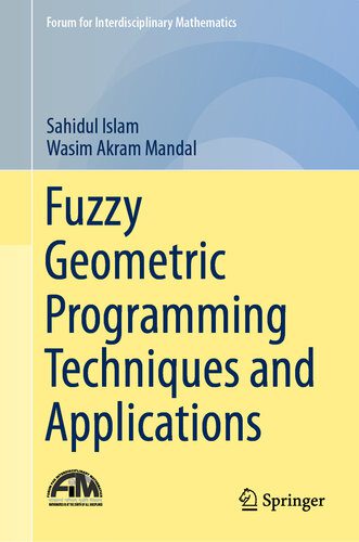 دانلود نسخه کامل کتاب Fuzzy Geometric Programming Techniques and Applications
