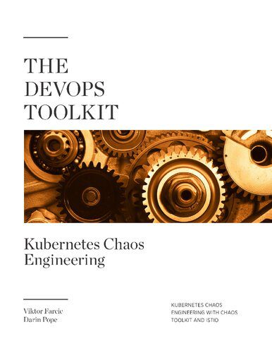 دانلود نسخه کامل کتاب The DevOps Toolkit: Kubernetes Chaos Engineering