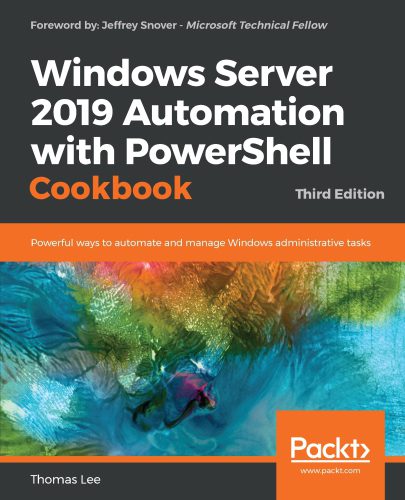 دانلود نسخه کامل کتاب Windows Server 2019 Automation with PowerShell Cookbook