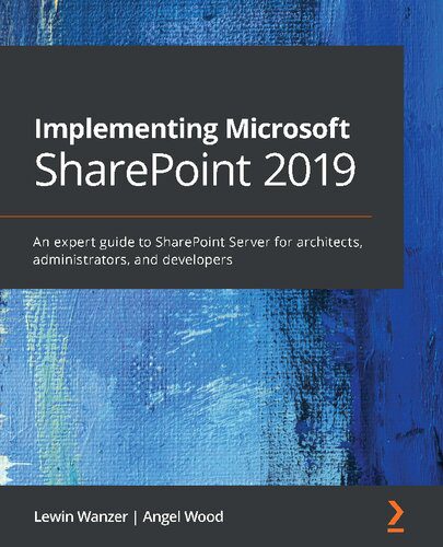 دانلود نسخه کامل کتاب Implementing Microsoft SharePoint 2019: An expert guide to SharePoint Server for architects, administrators, and developers
