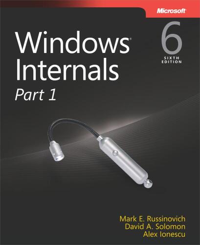 دانلود نسخه کامل کتاب Windows Internals, Part 1: Covering Windows Server® 2008 R2 and Windows 7