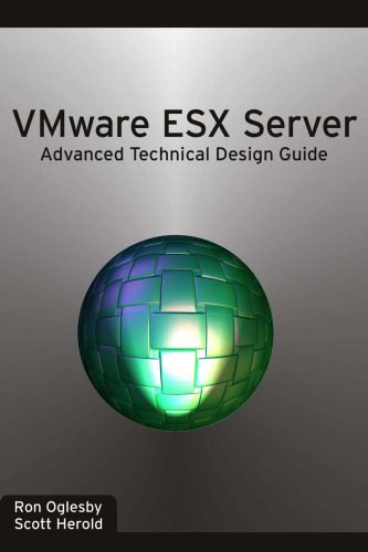 دانلود نسخه کامل کتاب VMware ESX Server: Advanced Technical Design Guide (Advanced Technical Design Guide series)