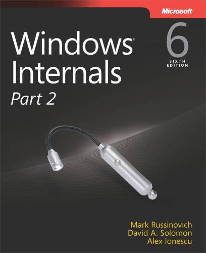 دانلود نسخه کامل کتاب Windows Internals, Part 2: Covering Windows Server® 2008 R2 and Windows 7