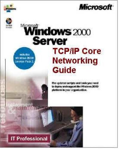 دانلود نسخه کامل کتاب Microsoft Windows 2000 Server TCP IP Core Networking Guide (IT Professional)