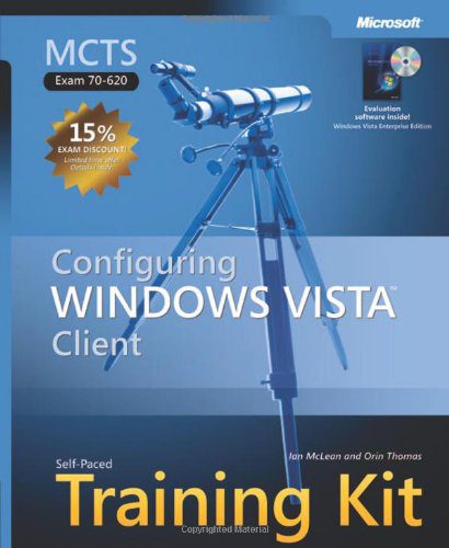 دانلود نسخه کامل کتاب MCTS Self-Paced Training Kit (Exam 70-620): Configuring Windows Vista Client (Self Paced Training Kit 70-620)