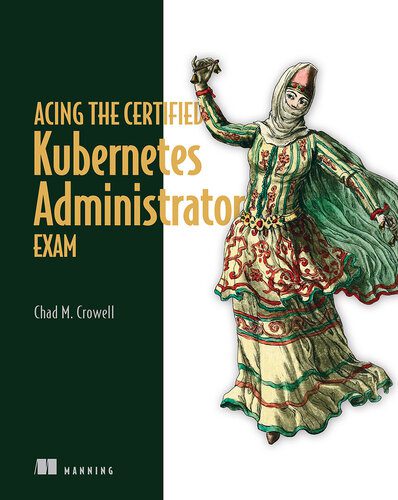 دانلود نسخه کامل کتاب Acing the Certified Kubernetes Administrator Exam (Final)