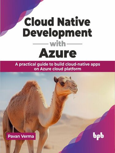 دانلود نسخه کامل کتاب Cloud Native Development with Azure : A practical guide to build cloud-native apps on Azure cloud platform