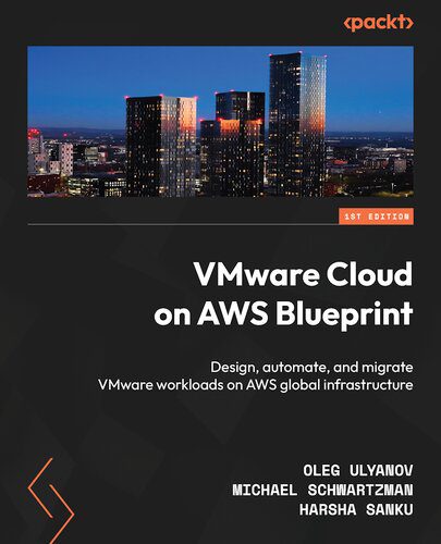 دانلود نسخه کامل کتاب VMware Cloud on AWS Blueprint: Design, automate, and migrate VMware workloads on AWS global infrastructure