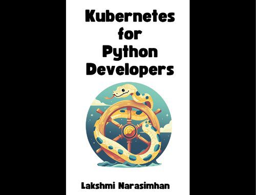 دانلود نسخه کامل کتاب Kubernetes for Python developers – 2024