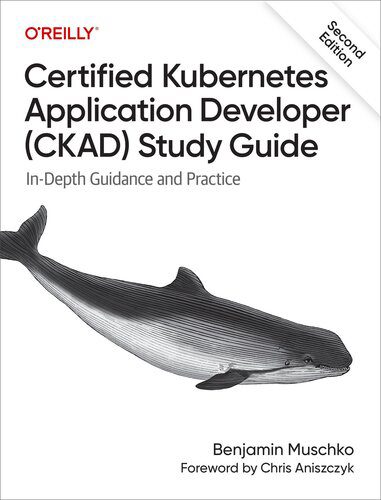 دانلود نسخه کامل کتاب Certified Kubernetes Application Developer (CKAD) Study Guide, 2nd Edition