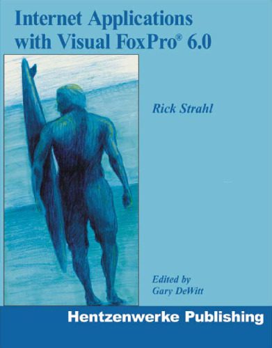 دانلود نسخه کامل کتاب Internet Applications with Visual FoxPro 6.0