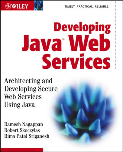 دانلود نسخه کامل کتاب Developing Java Web Services: Architecting and Developing Secure Web Services Using Java