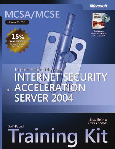 دانلود نسخه کامل کتاب MCSA-MCSE Self-Paced Training Kit (Exam 70-350) – Implementing Microsoft Internet Security and Acceleration Server