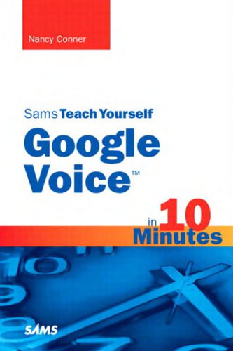 دانلود نسخه کامل کتاب Sams Teach Yourself Google Voice in 10 Minutes (Sams Teach Yourself — Minutes)