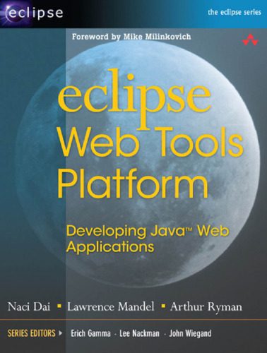 دانلود نسخه کامل کتاب Eclipse Web Tools Platform: Developing Java(TM) Web Applications