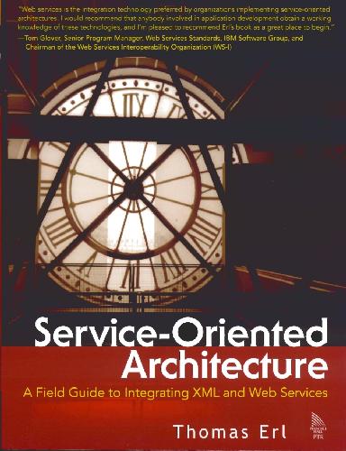 دانلود نسخه کامل کتاب Service-Oriented Architecture: A Field Guide to Integrating XML and Web Services
