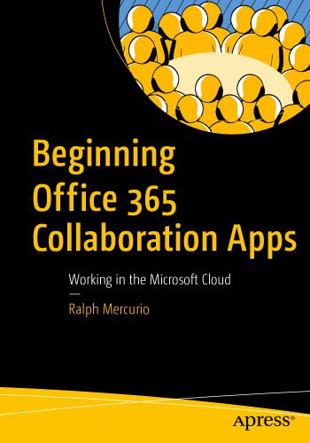 دانلود نسخه کامل کتاب Beginning Office 365 Collaboration Apps: Working in the Microsoft Cloud