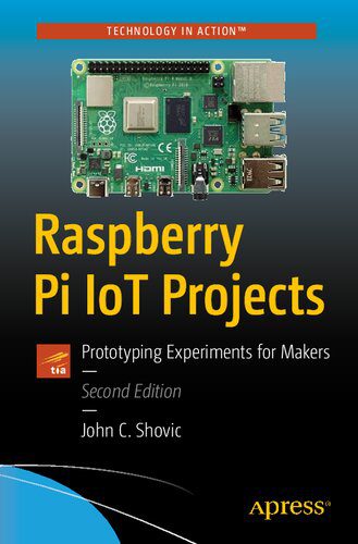دانلود نسخه کامل کتاب Raspberry Pi IoT Projects: Prototyping Experiments for Makers
