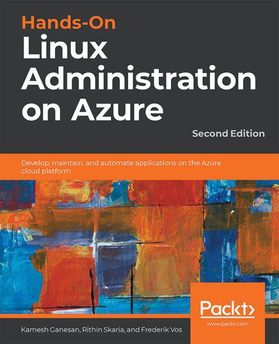 دانلود نسخه کامل کتاب Hands-on Linux administration on Azure : develop, maintain, and automate applications on the Azure cloud platform