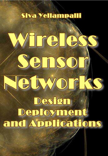 دانلود نسخه کامل کتاب Wireless Sensor Networks: Design, Deployment and Applications