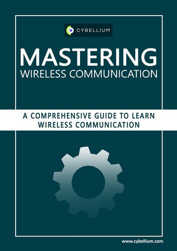 دانلود نسخه کامل کتاب Mastering Wireless Communication: A Comprehensive Guide to Learn Wireless Communication
