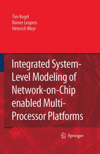دانلود نسخه کامل کتاب Integrated System-Level Modeling of Network-on-Chip enabled Multi-Processor Platforms