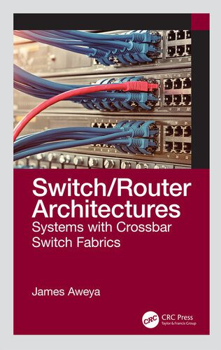 دانلود نسخه کامل کتاب Switch/Router Architectures: Systems with Crossbar Switch Fabrics